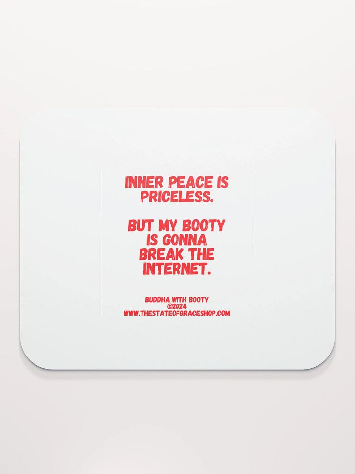 BUDDHA WITH BOOTY DESK MATS 4 U - “Inner peace is priceless. But my booty is gonna break the internet.” product image (2)