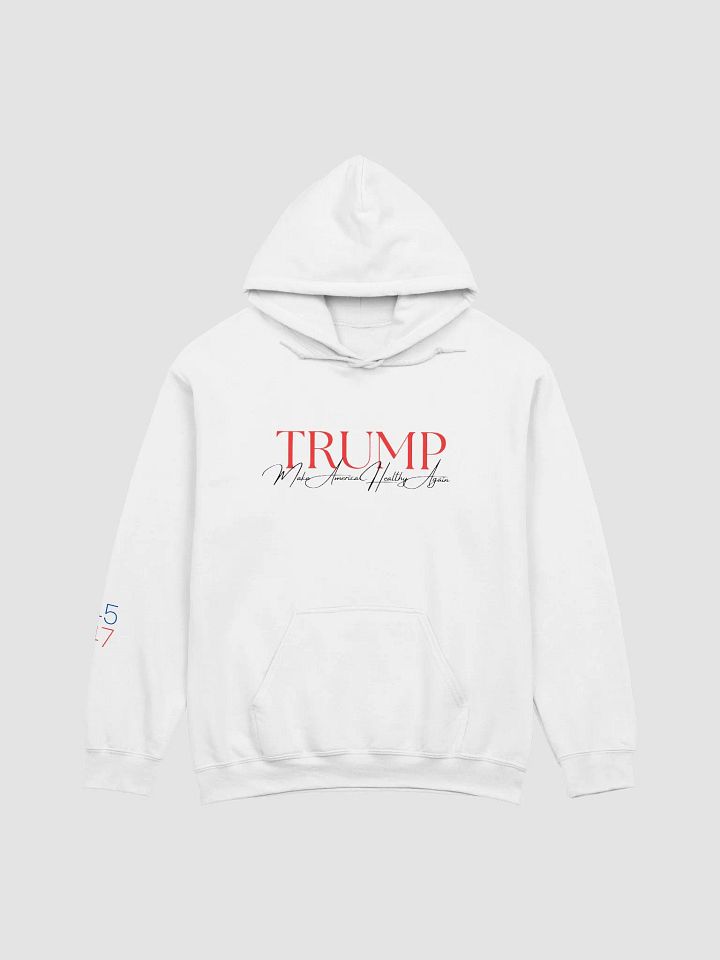 'TRUMP: Make America Healthy Again' Hoodie product image (27)
