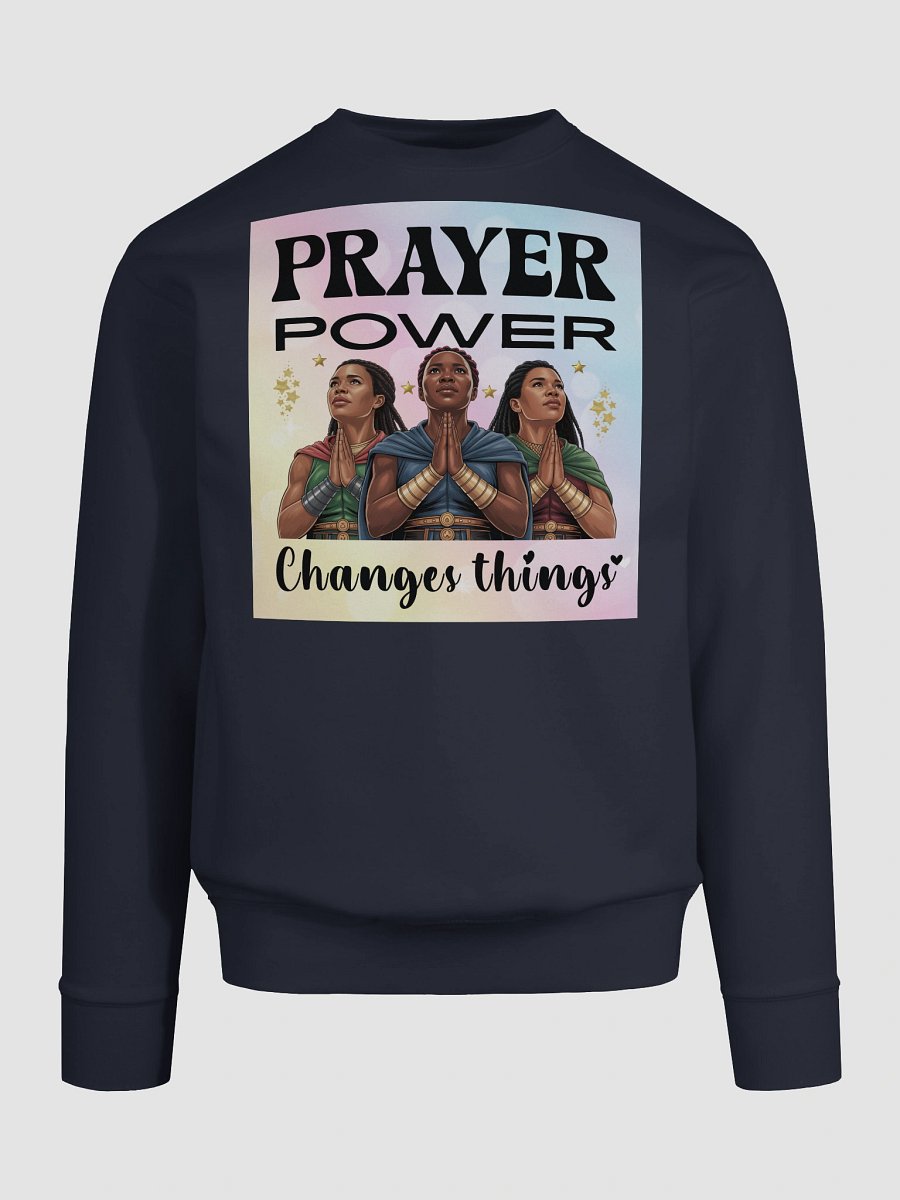 Prayer Power Changes Things Christian Heritage Sweatshirt. product image (10)