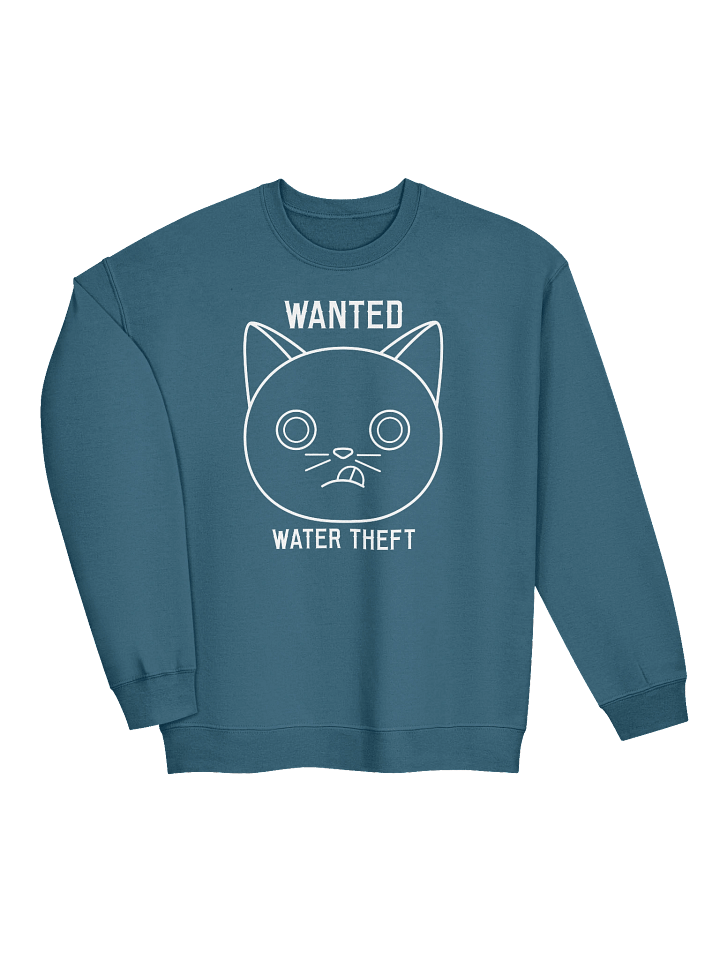 Wanted (Water Theft) - Unisex Adult Sweatshirt product image (17)