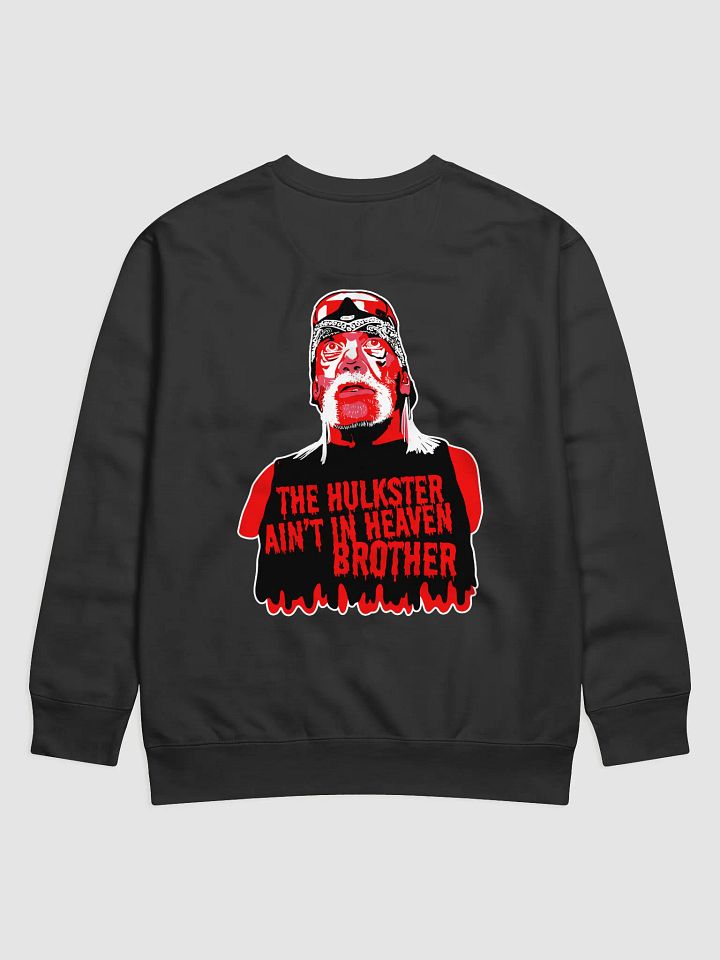 The Hulkster Ain't in Heaven Brother product image (1)