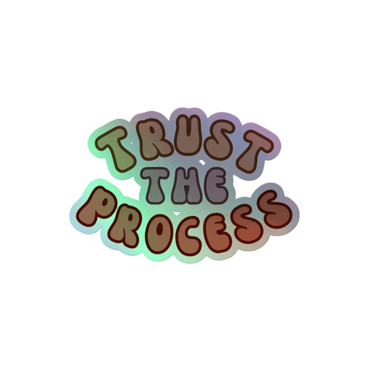 Trust the Process Holo product image (2)