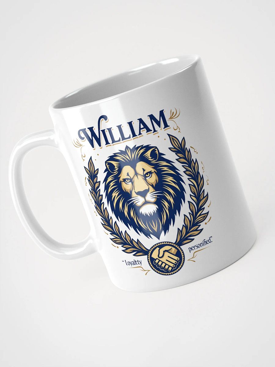 William Mug - Loyalty Personified | Personalized Gift for Him product image (3)