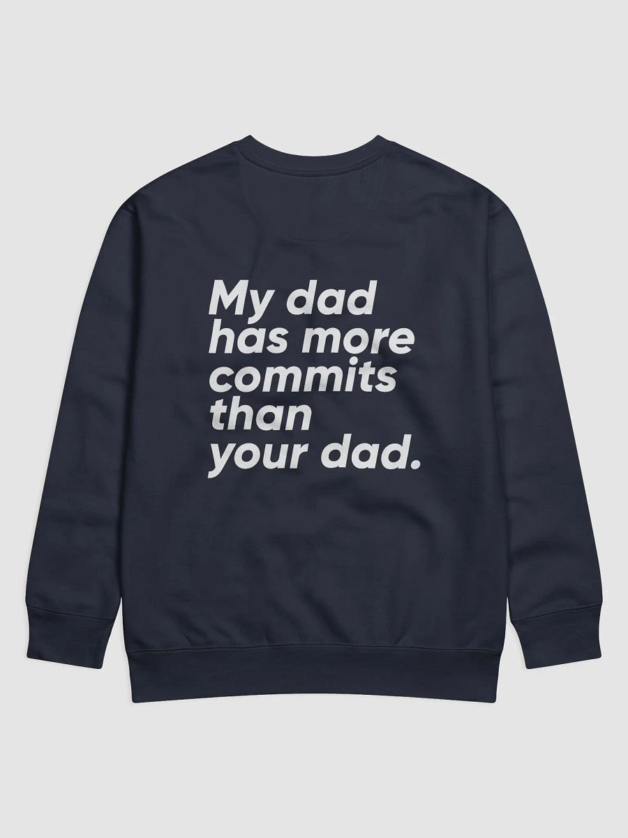 My dad has more commits sweatshirt - 100% cotton product image (6)