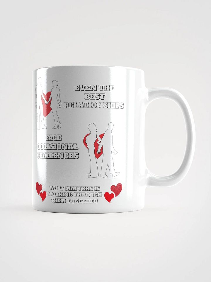 Even The Best Relationship Face Occasional Challenges - White Mug product image (2)