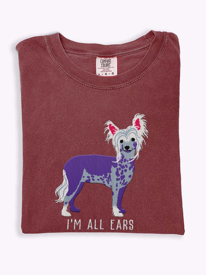 I'm All Ears T-Shirt(Embroidered) of a Chinese Crested Dog product image (1)
