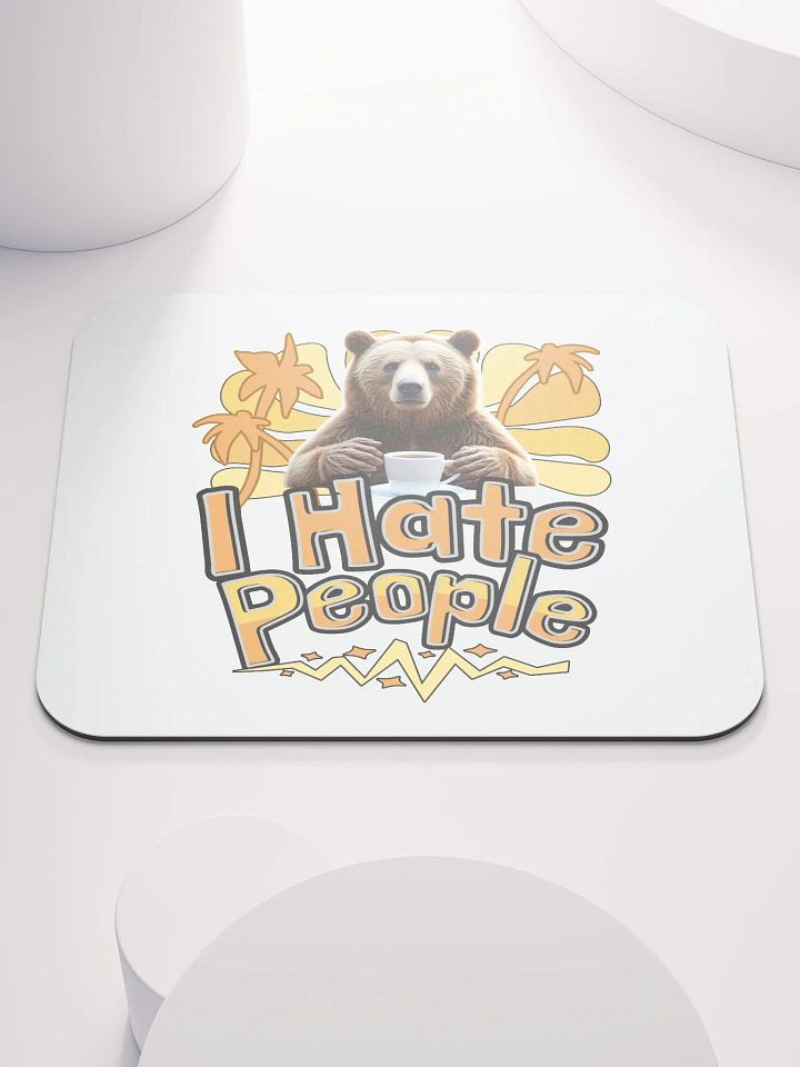 I Hate People Bear Sarcastic Coffee Mouse Pad product image (1)