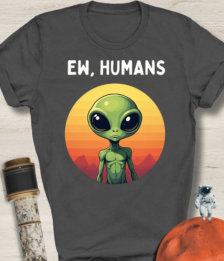 EW, HUMANS T-Shirt product image (4)