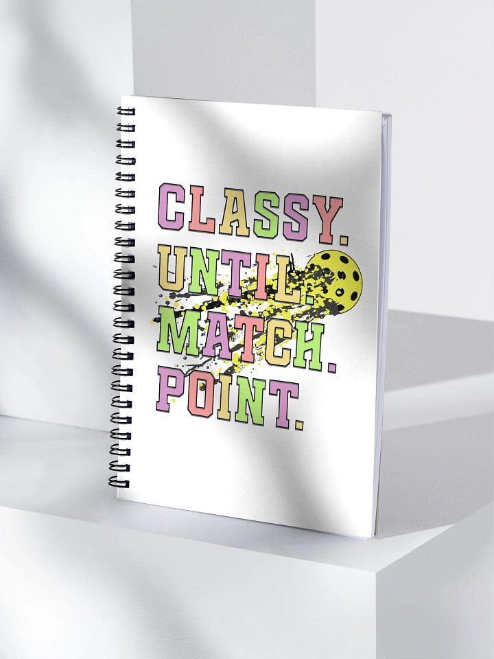 Classy Until Match Point Pickleball Spiral Notebook product image (1)