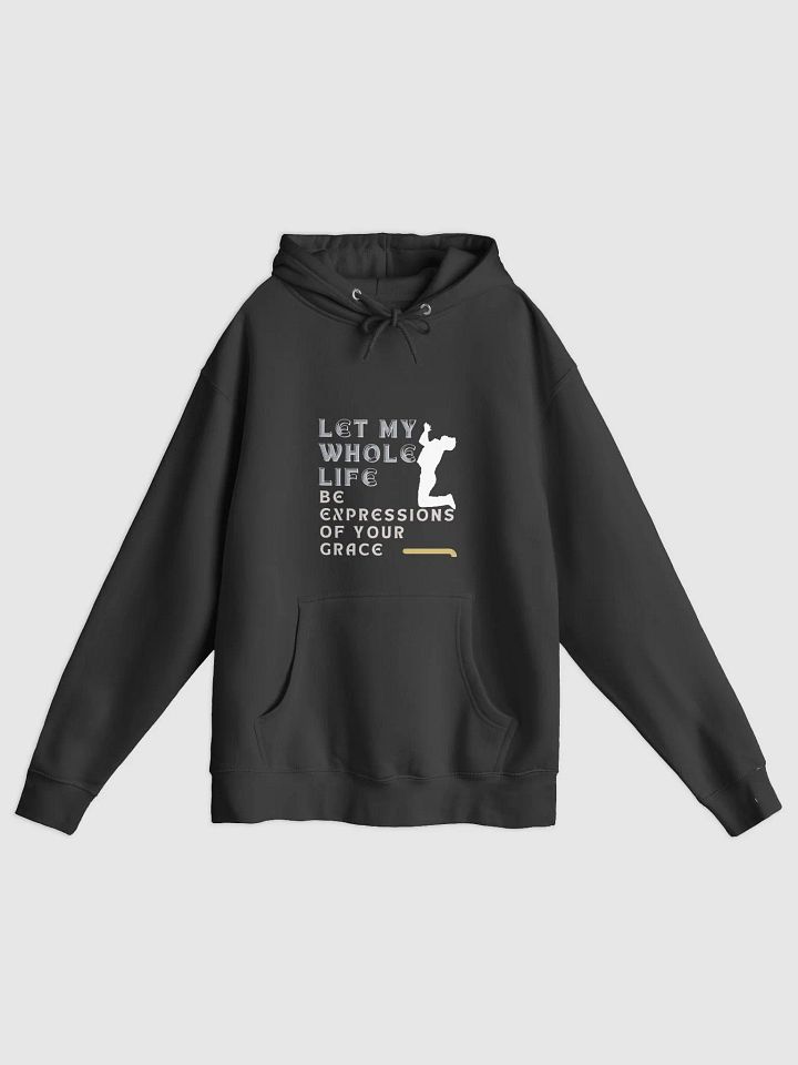 Let My Whole Life Be Expressions Unisex Hoodie product image (2)