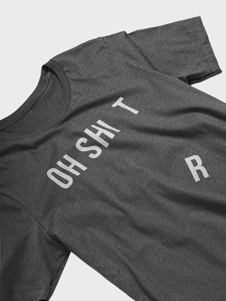 OH SHI T Unisex T-shirt product image (6)