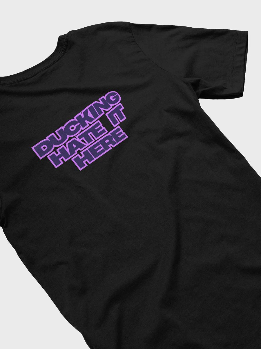 Ducking Hate It Here Shirt product image (4)