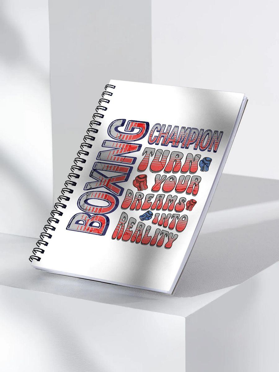 Boxing Champion Turn Your Dreams Into Reality Spiral Notebook product image (3)