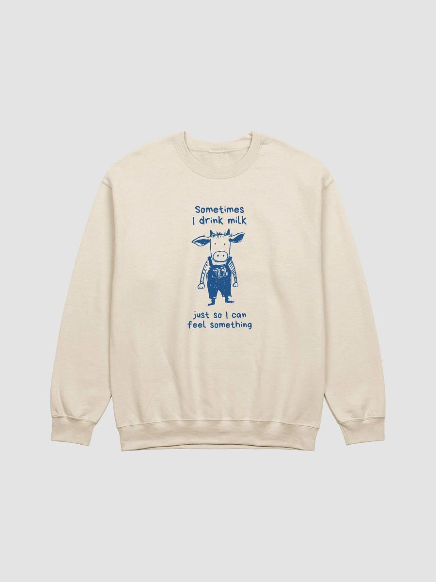 Sometimes I drink milk Crewneck product image (1)