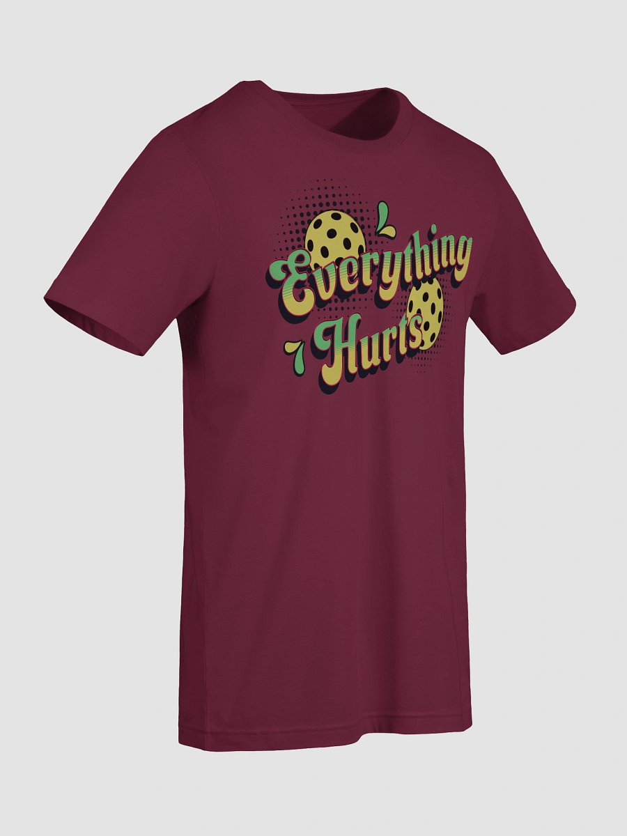Everything Hurts Pickleball Vibrant Unisex T-Shirt product image (6)