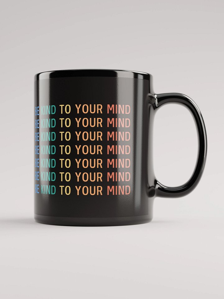 Be Kind To Your Mind Mug product image (1)
