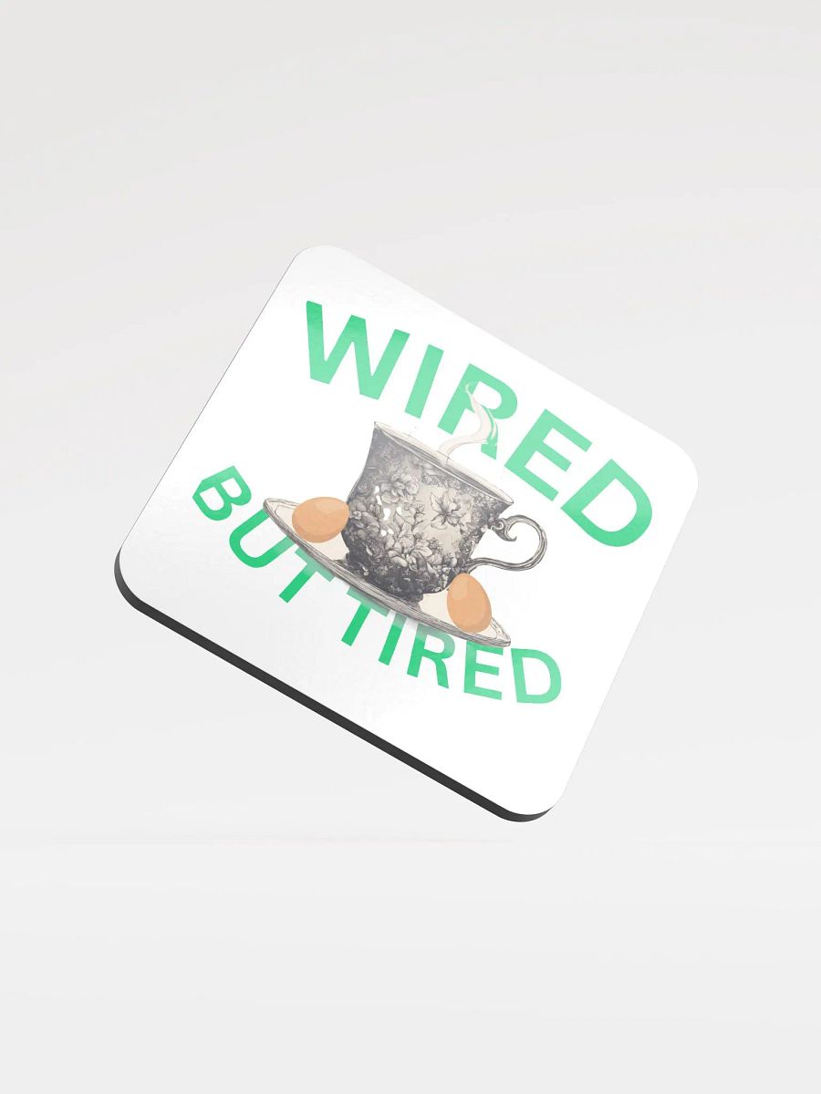Wired But Tired Teacup Coaster product image (1)