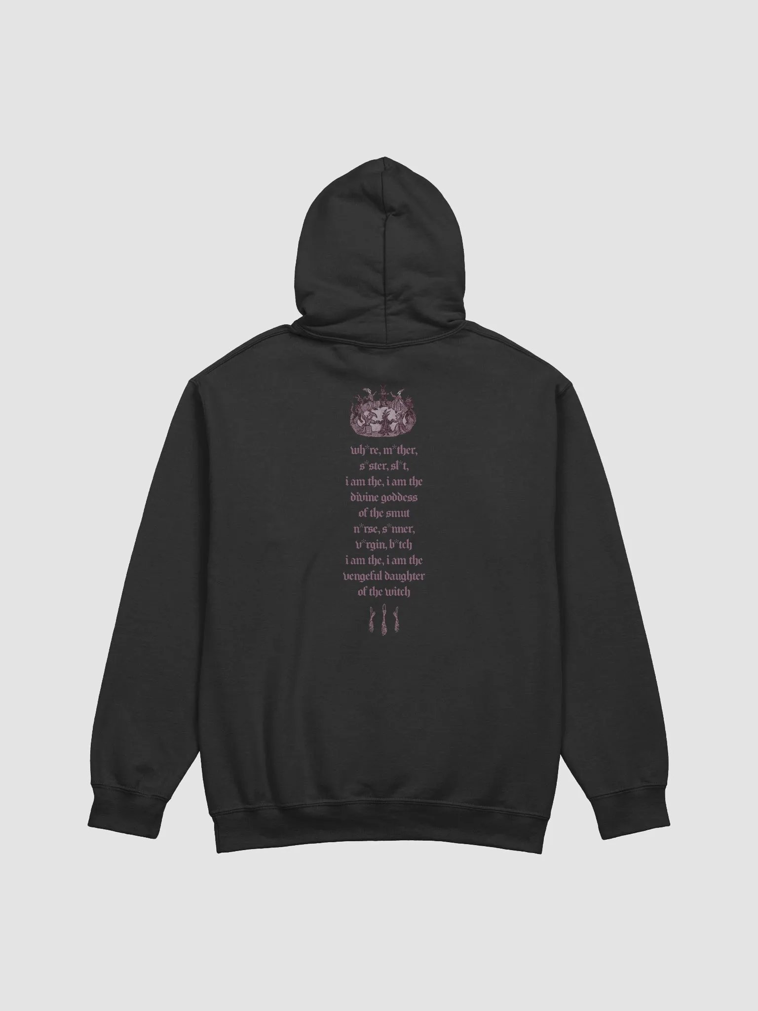 'Wh*re, M*ther, S*ster, Sl*t....' Burn Your Village Hoodie (design on back) (colours available) product image (1)