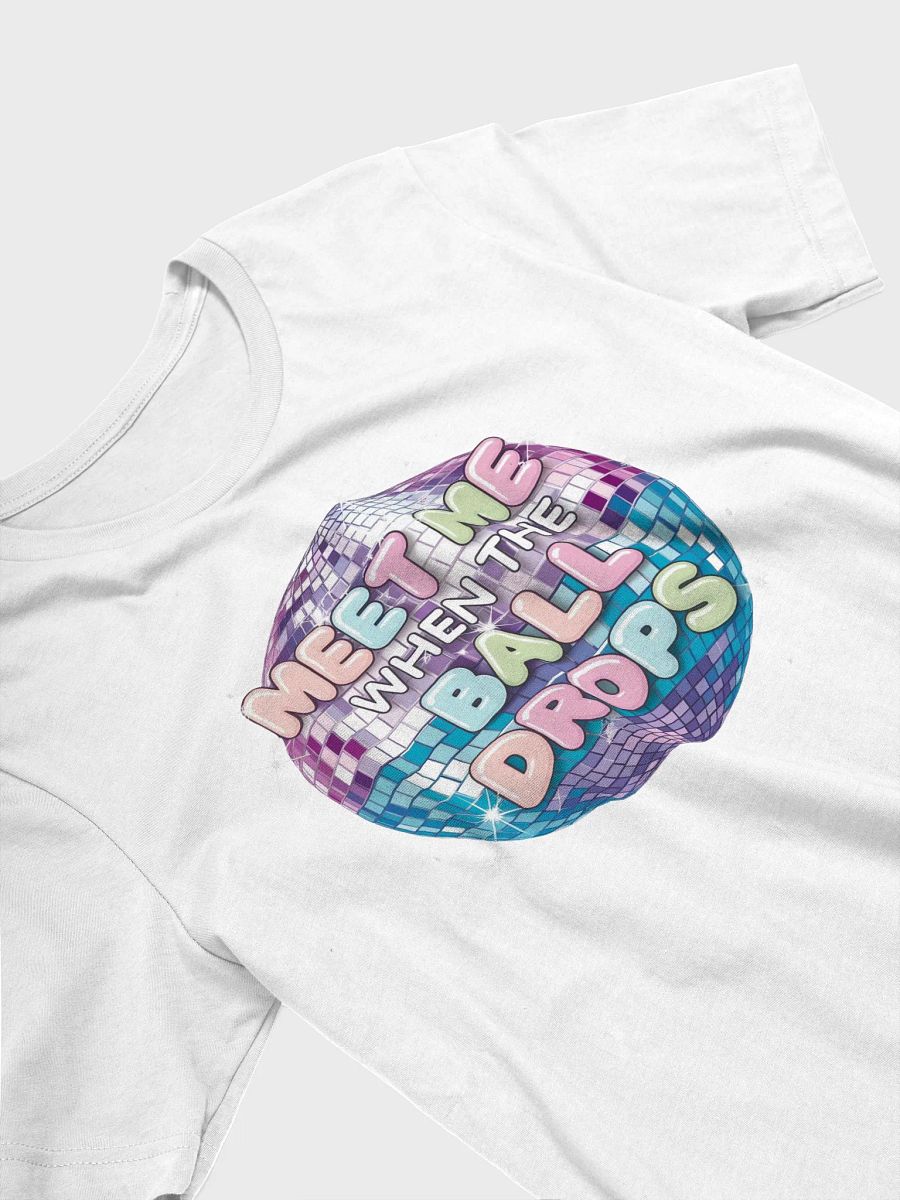 Meet Me When The Ball Drops T-Shirt product image (4)