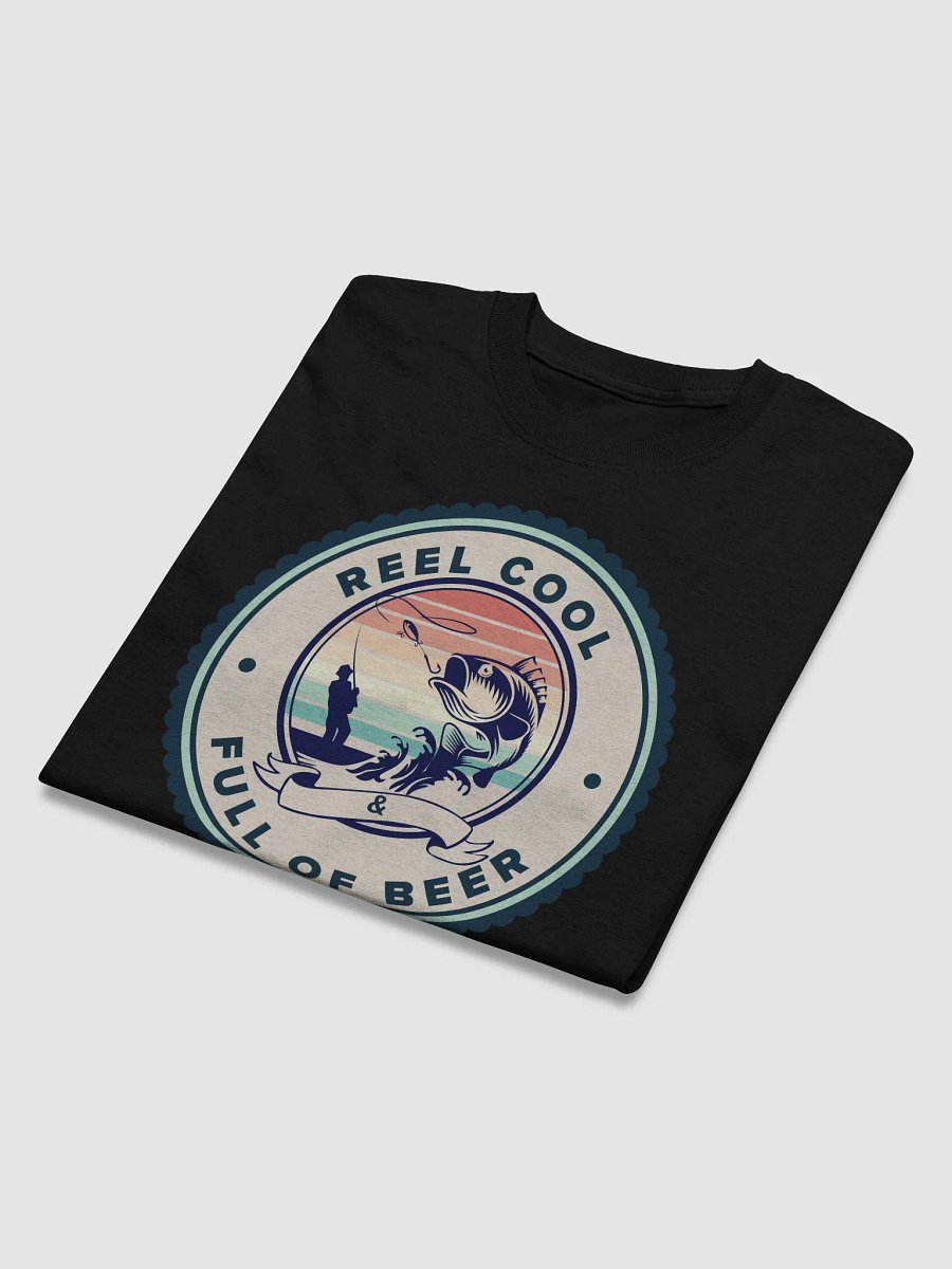 Reel Cool & Full of Beer Fishing T-Shirt product image (7)
