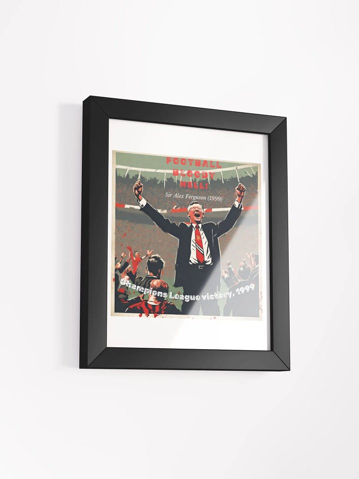 Sir Alex Ferguson 'Football, Bloody Hell!' Champions League Victory Wall Frame product image (13)