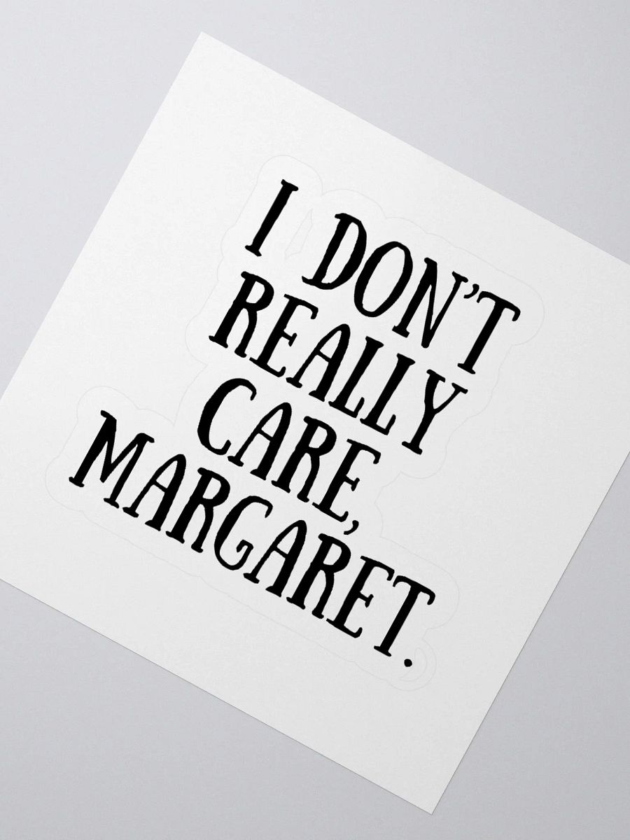 I Don't Really Care, Margaret, Stickers product image (6)