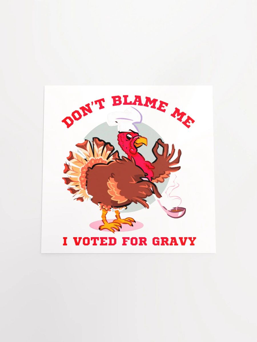DON'T BLAME ME, I VOTED FOR GRAVY product image (17)