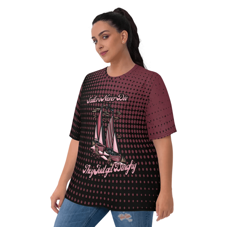 Sailors Never Die They just get Dinghy All Over Print T-shirt product image (6)