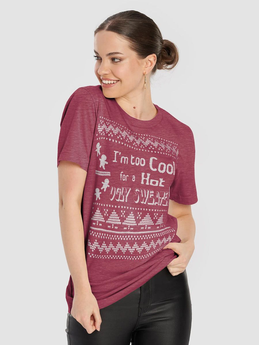 Too Cool for an Ugly Sweater (T-Shirt) product image (5)