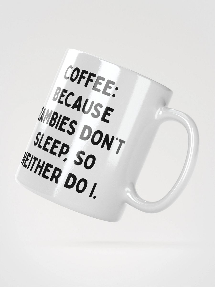 Zambies Don't Sleep Coffee Mug product image (4)