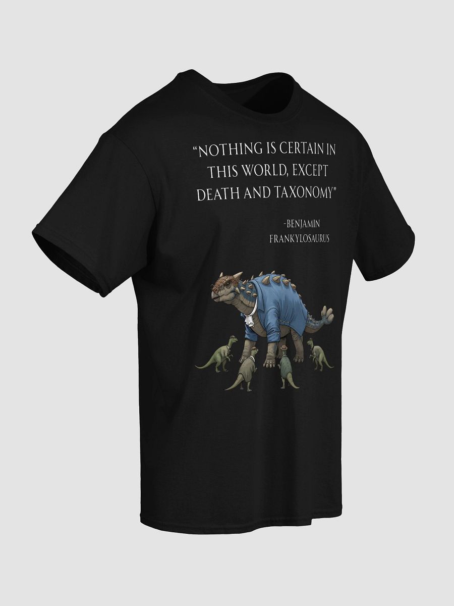 Benjamin Frankylosaurus - Death and Taxonomy Funny Historical Dino Shirt product image (33)