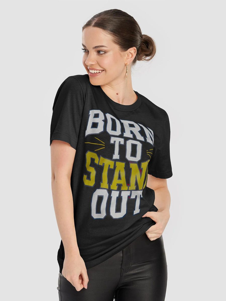 Born To Stand Out T-Shirt product image (38)