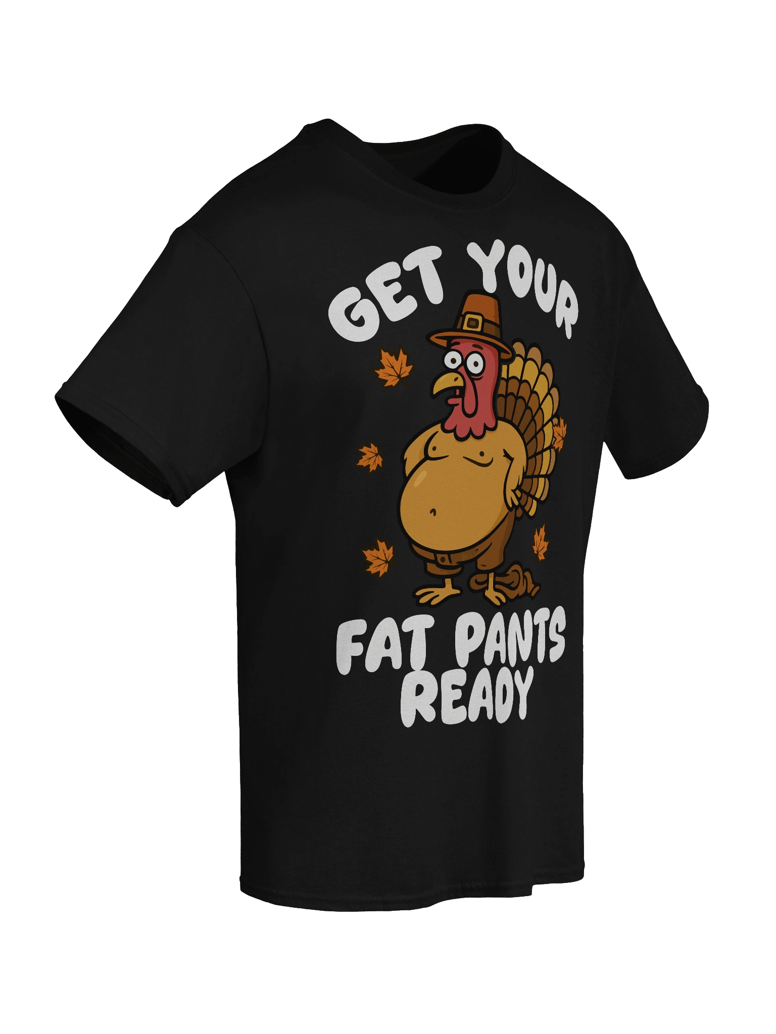 "Get Your Fat Pants Ready" Funny Thanksgiving T-Shirt product image (2)