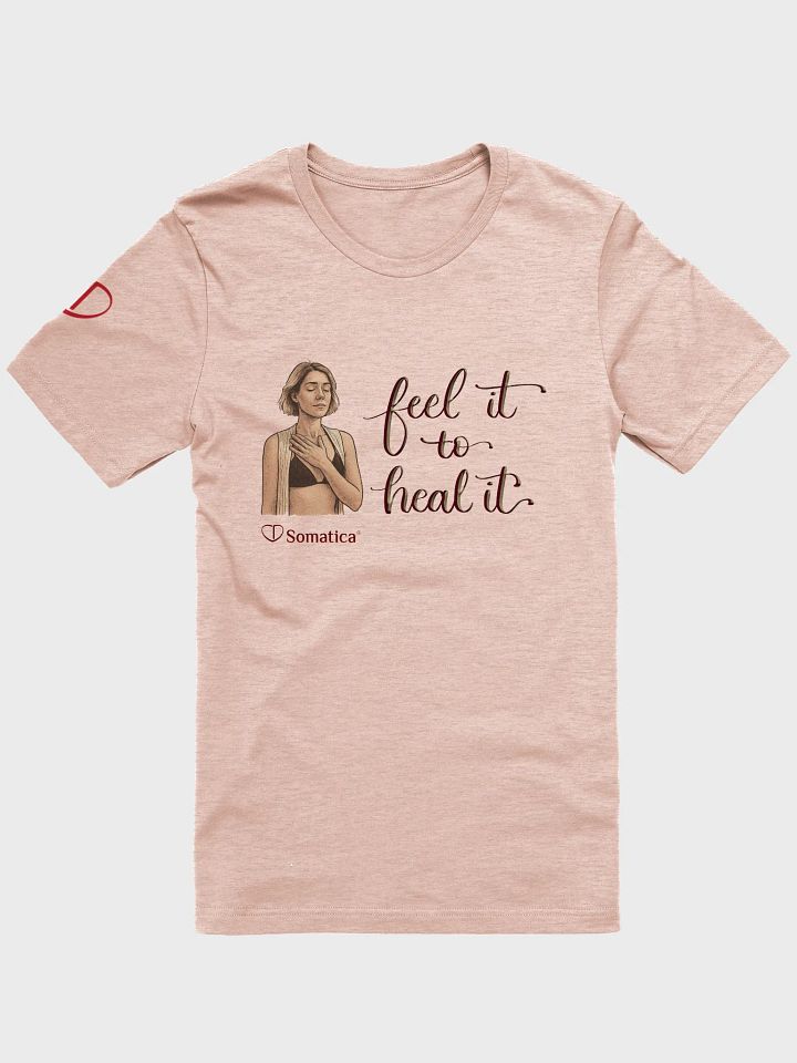 Feel it to heal it t-shirt product image (1)