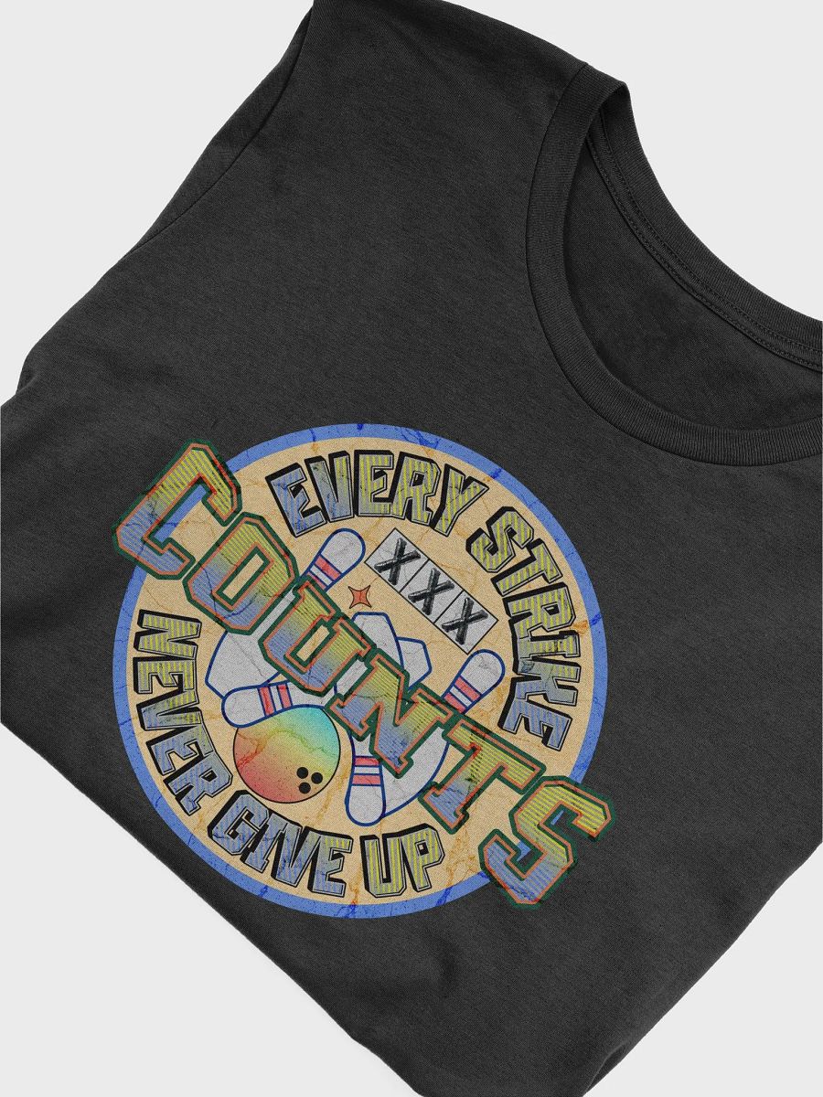 Every Strike Counts Bowling Vintage T-Shirt product image (9)