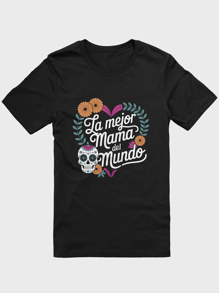 La Mejor Mama Del Mundo - Spanish Latina Mom Mother's Day T-Shirt product image (1)