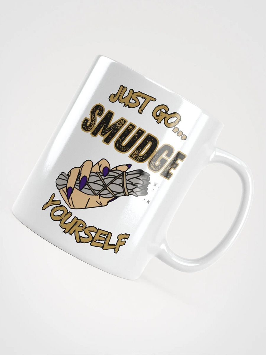 Just Go Smudge Yourself Mug product image (12)