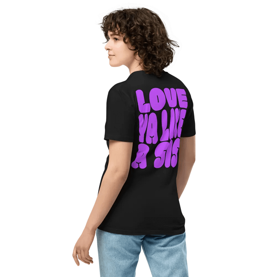 Love Ya Like a Sis printed tee product image (3)