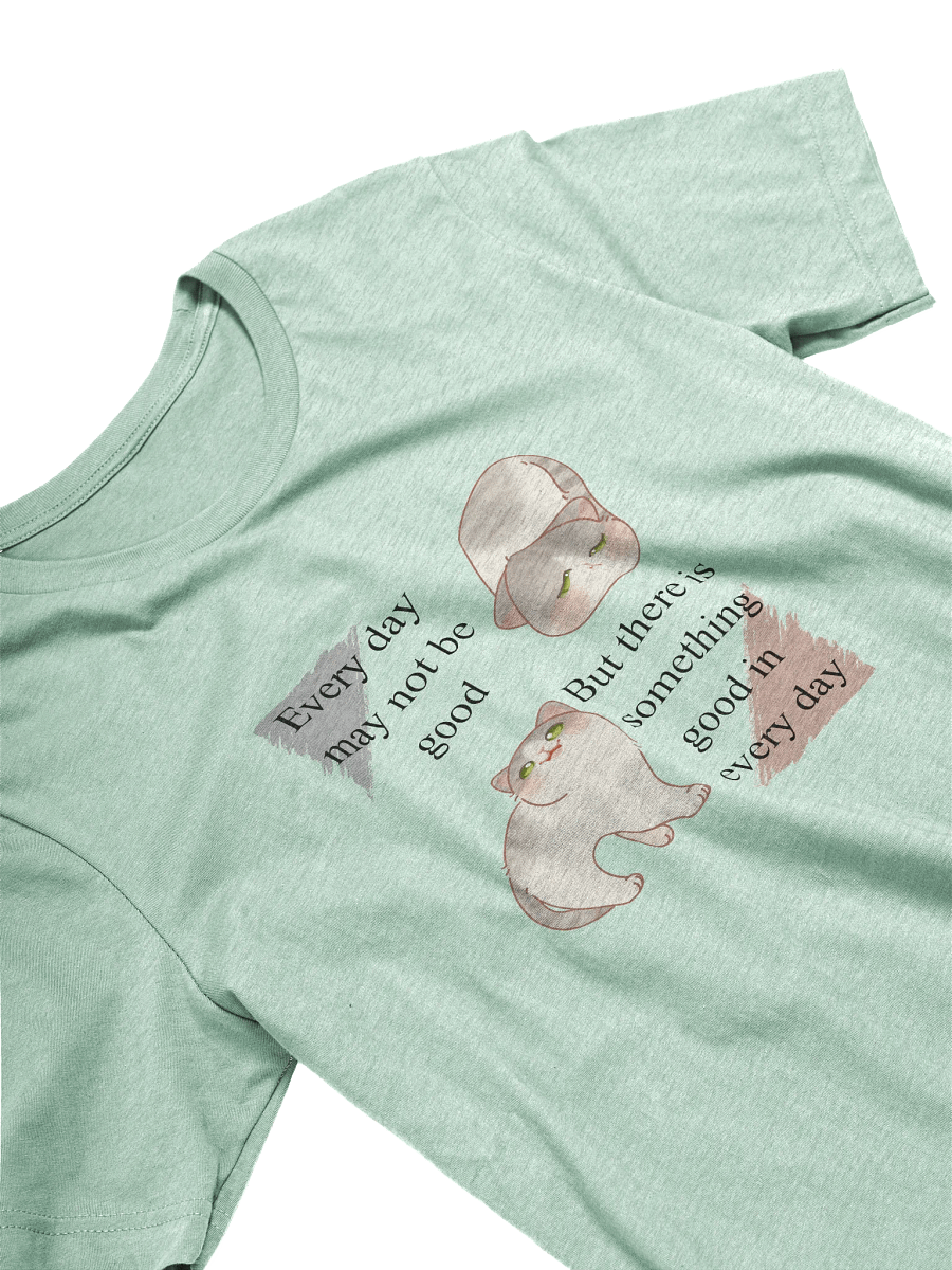 Every day may not be good T-Shirt product image (7)