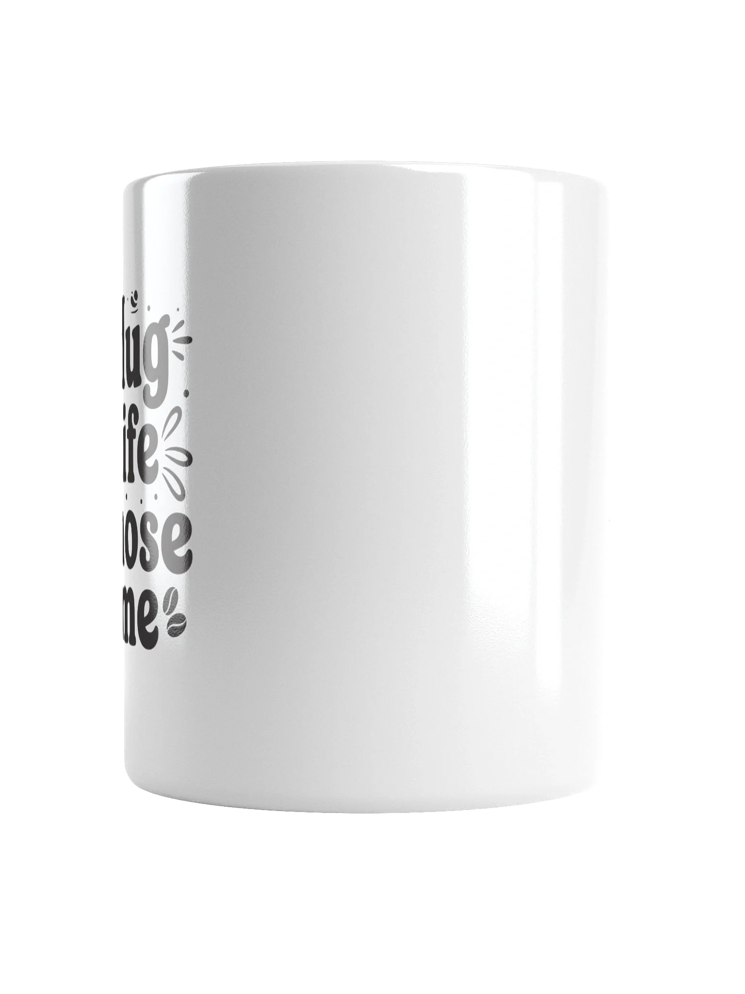 Mug Life Chose Me Mug – Funny Coffee Cup for Office, Home, & Gift | Durable Ceramic, Bold Design product image (6)