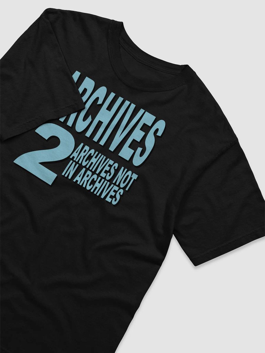 Archives 2: T-Shirt Not in T-Shirt product image (3)