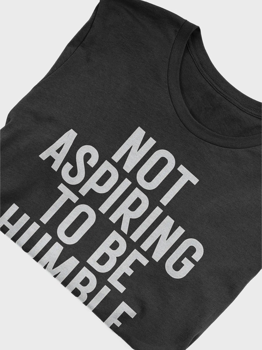 Kamala Harris Not Aspiring To Be Humble Shirt product image (10)