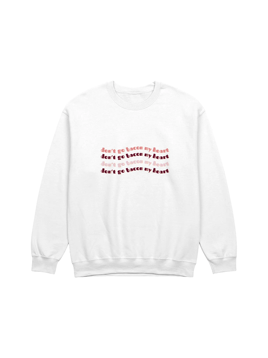 Bacon My Heart - Crewneck Sweatshirt Whitey Edt. product image (24)