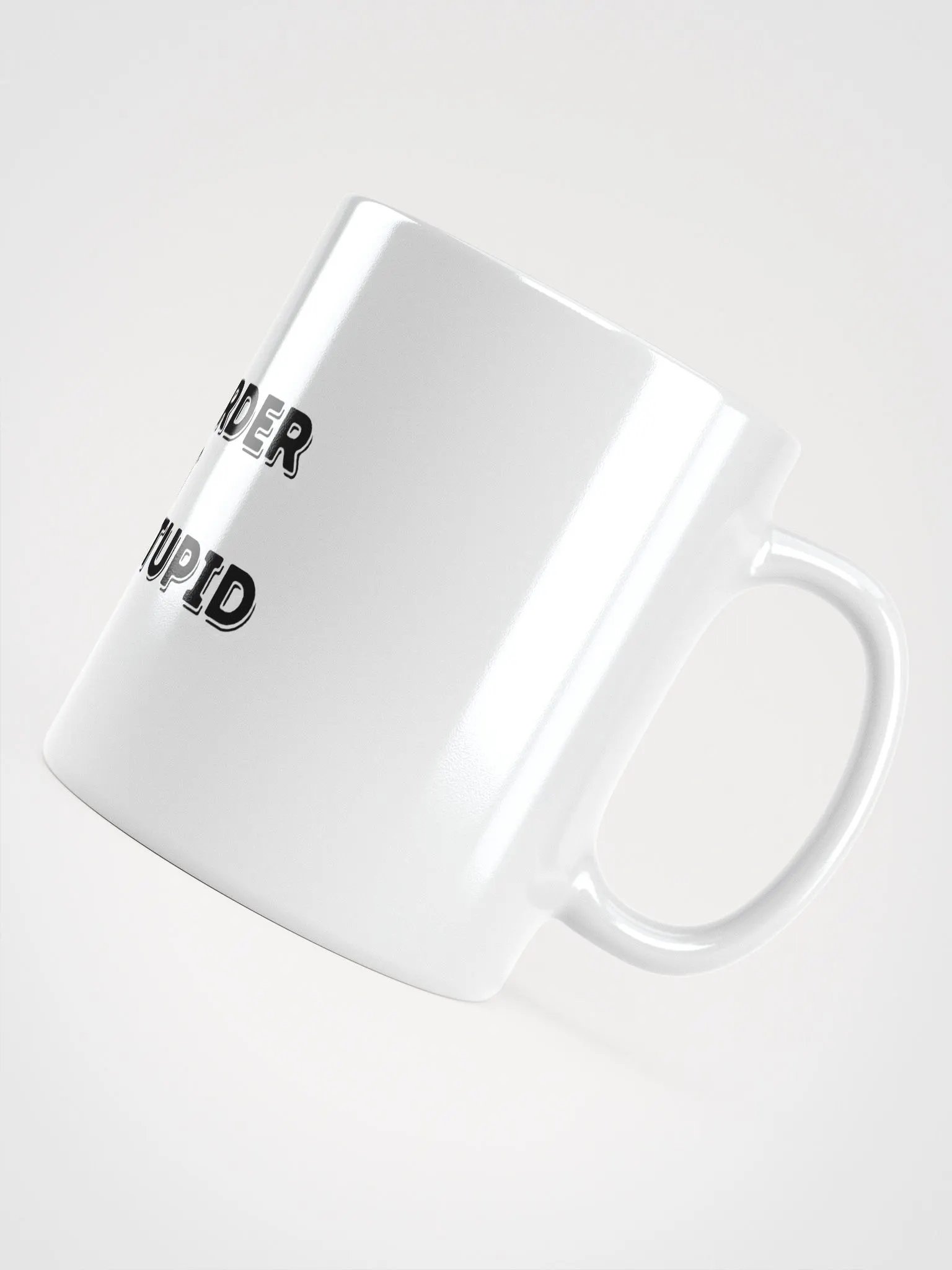 Jay- Try Harder At Being Stupid- White Glossy Mug product image (4)