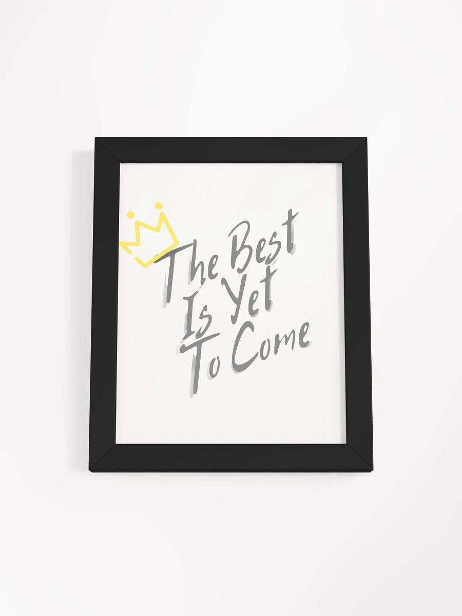 The Best Is Yet To Come Poster product image (11)
