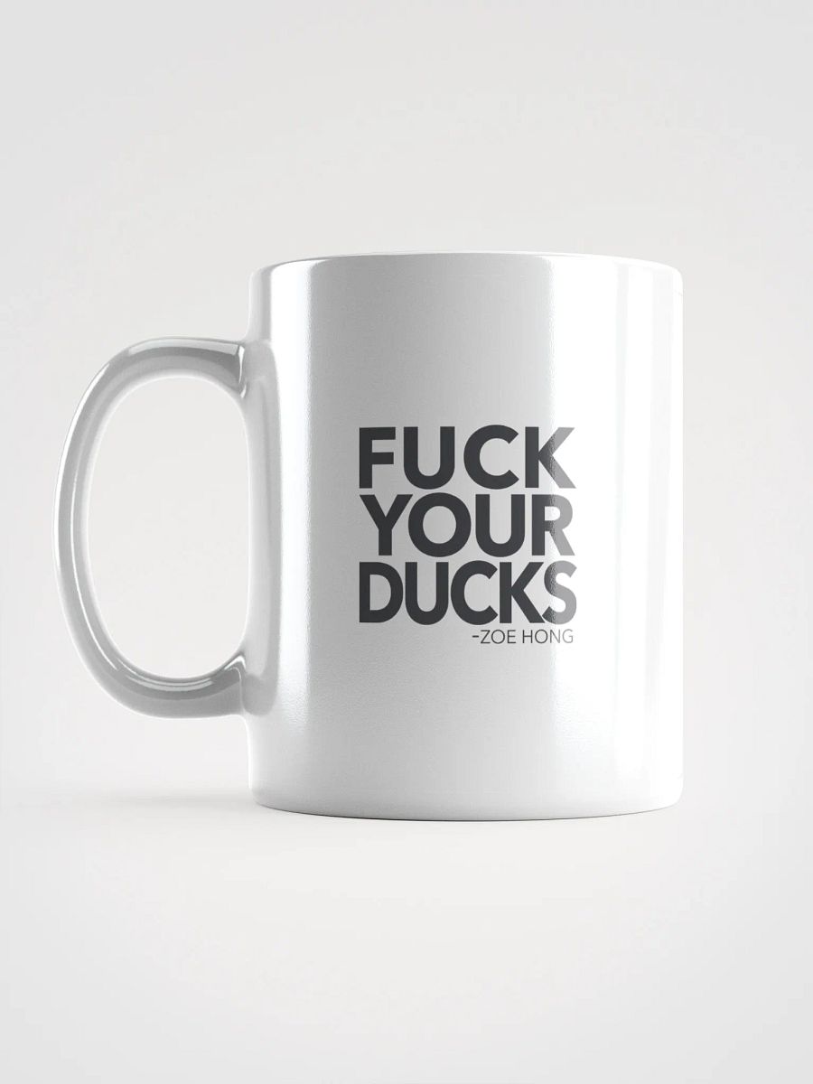 Bold Statement Mug - 'FUCK YOUR DUCKS' product image (6)