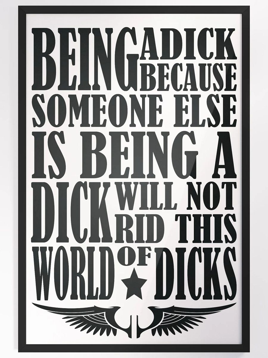 Behaviour - Stop Being A Dick - Framed High-Quality Matte Poster product image (4)
