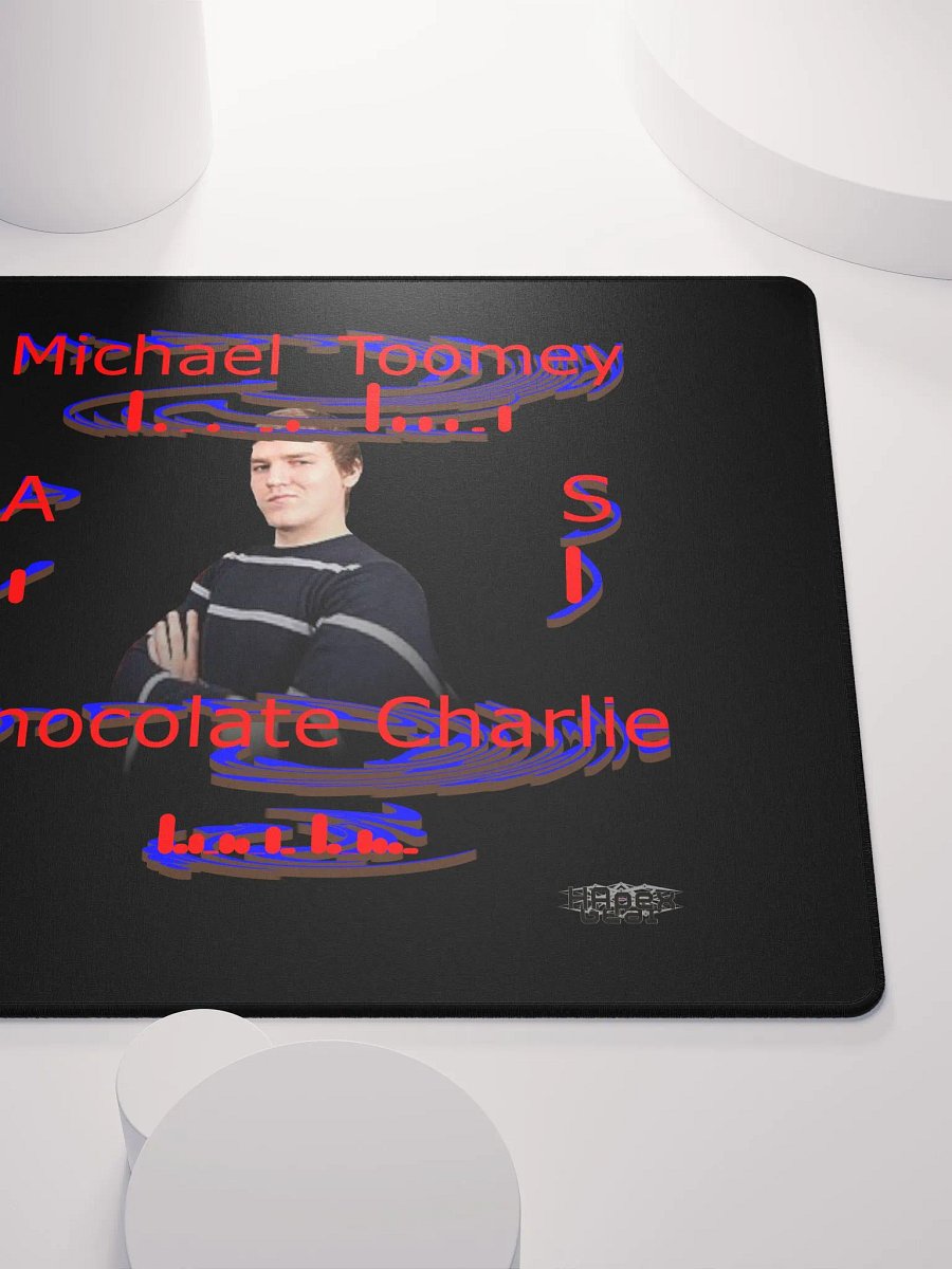 Michael Toomey As Chocolate Charlie 00 - Black Gaming Mouse Pad product image (5)