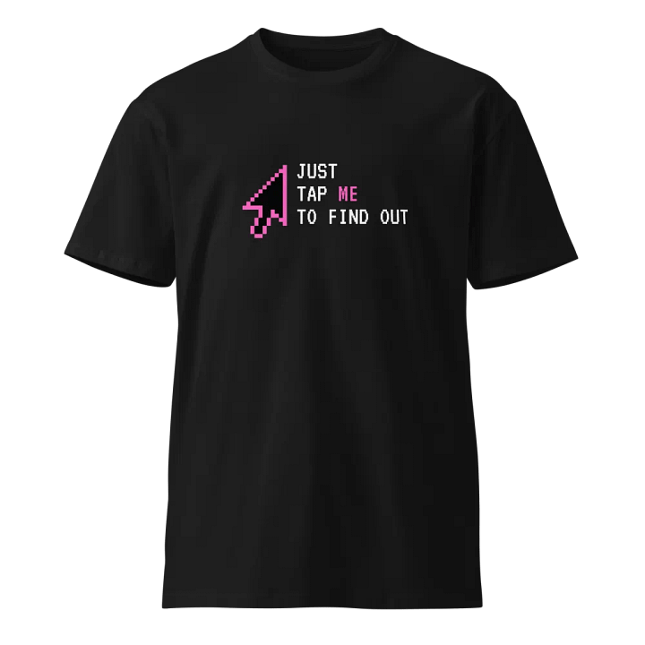 Just Tap Me To Find Out Unisex Tee product image (1)