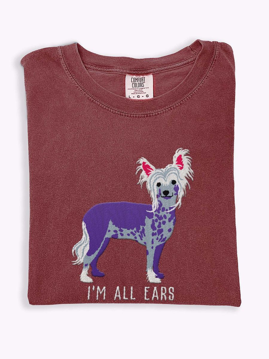 I'm All Ears T-Shirt(Embroidered) of a Chinese Crested Dog product image (1)